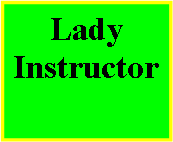 Text Box: Lady Instructor